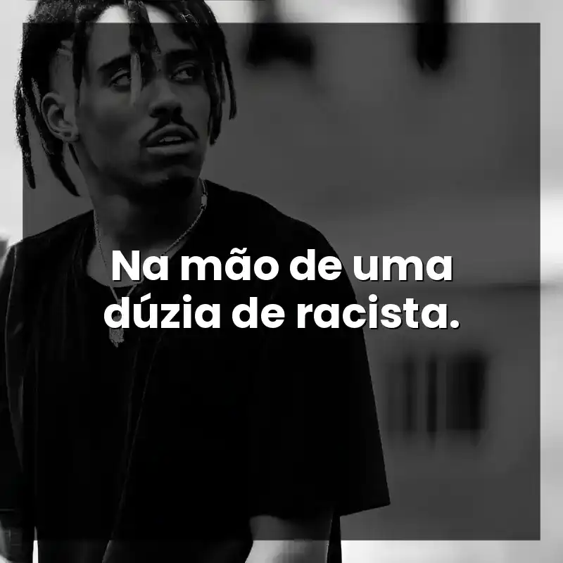 Na mão de uma dúzia de racista.