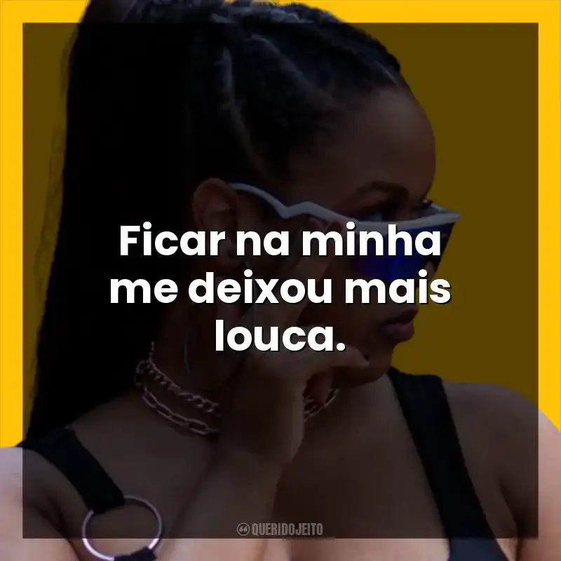 Ficar na minha me deixou mais louca.