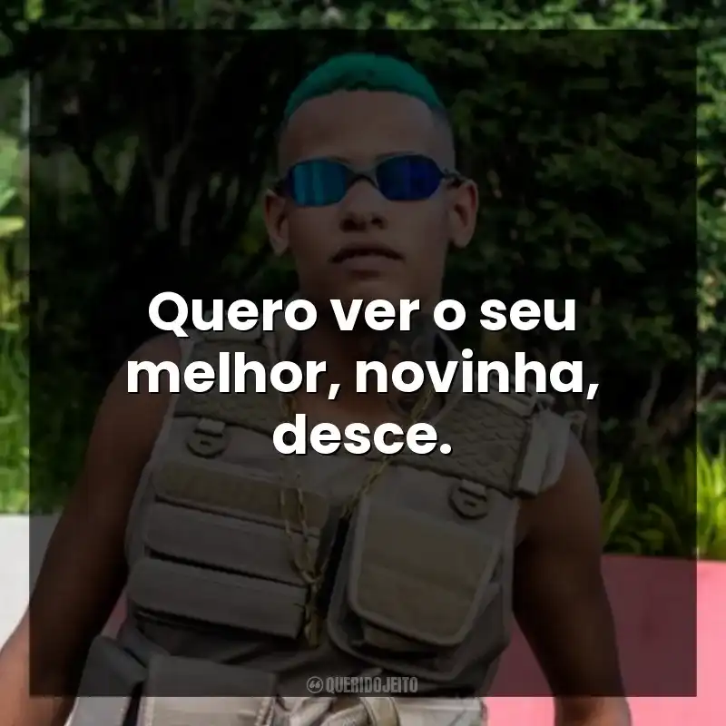 Frases de efeito de música MC Vitin Da Igrejinha: Quero ver o seu melhor, novinha, desce.