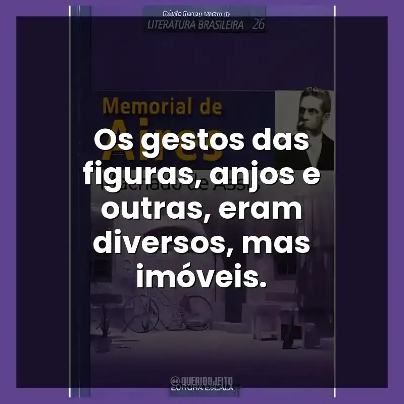 Os gestos das figuras, anjos e outras, eram diversos, mas imóveis.