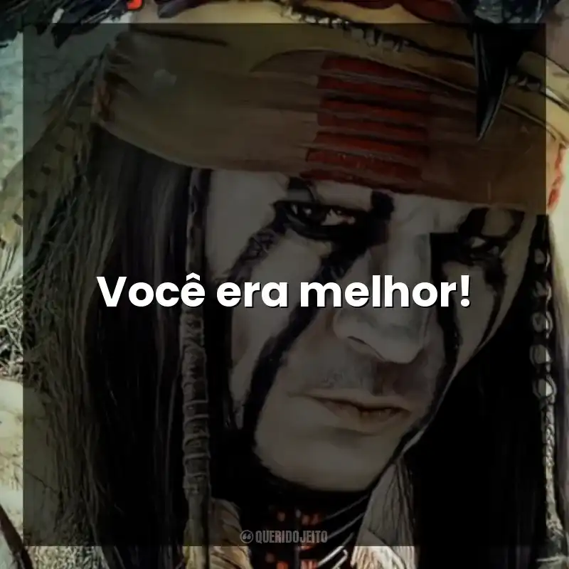 Você era melhor!