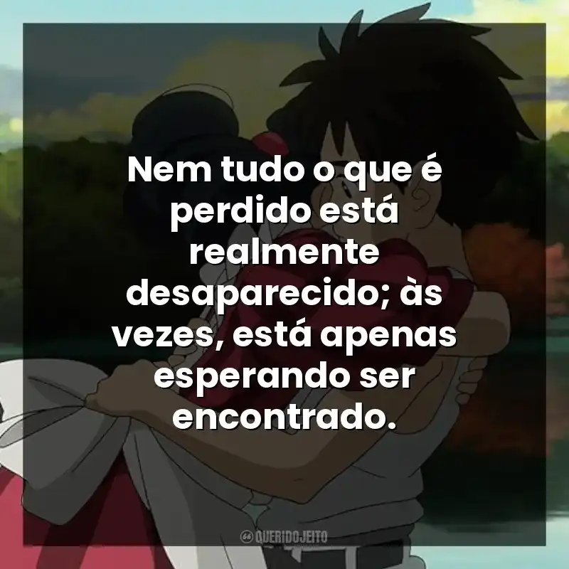 Nem tudo o que é perdido está realmente desaparecido; às vezes, está apenas esperando ser encontrado.