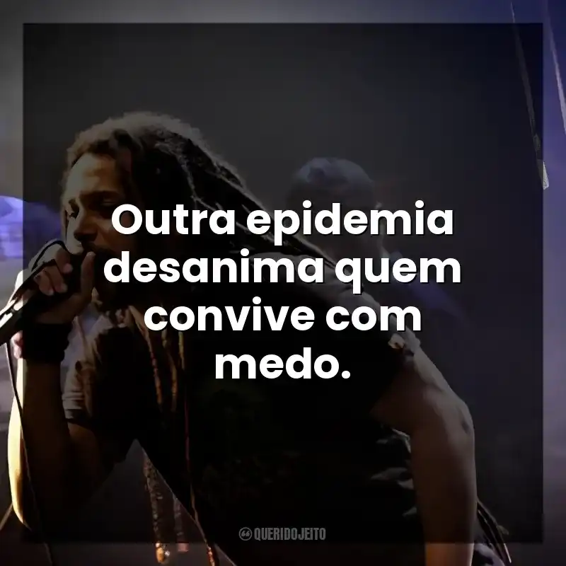 Outra epidemia desanima quem convive com medo.