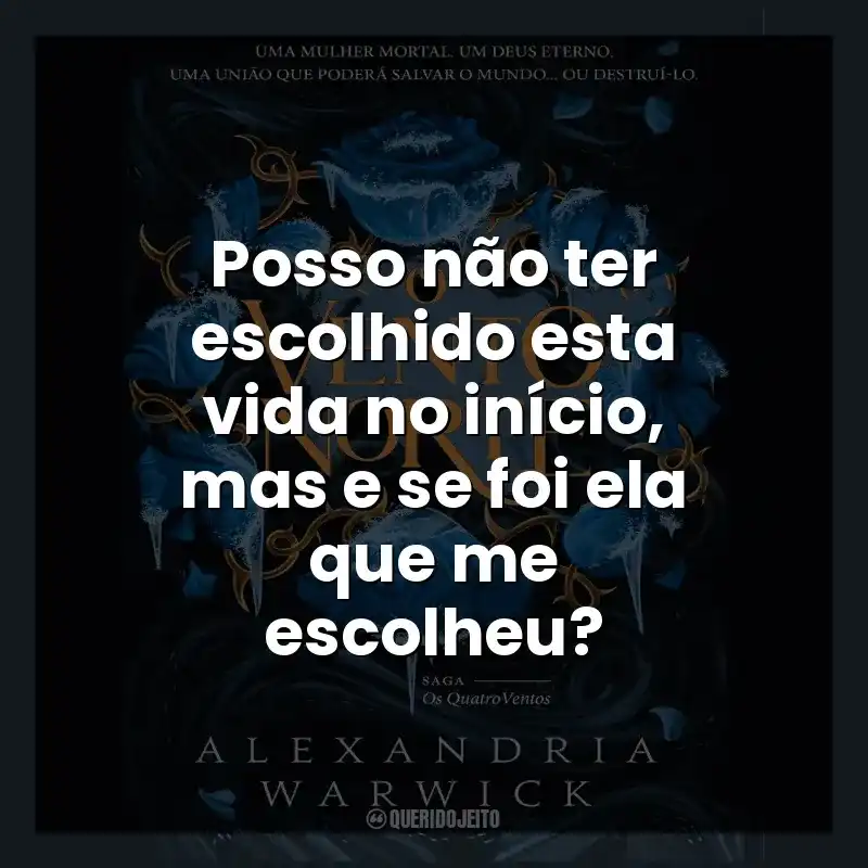 Posso não ter escolhido esta vida no início, mas e se foi ela que me escolheu?