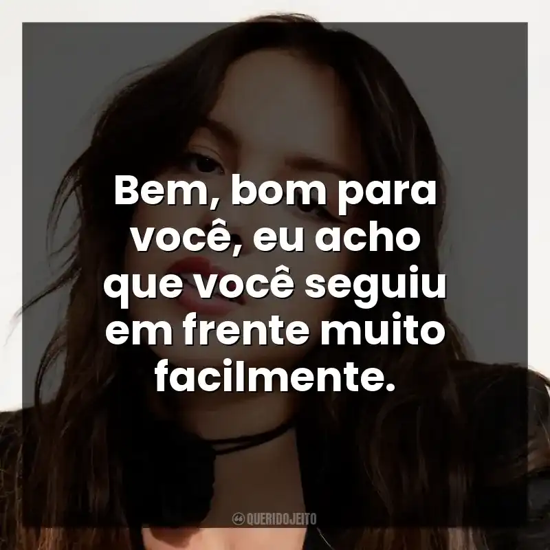 Bem, bom para você, eu acho que você seguiu em frente muito facilmente.