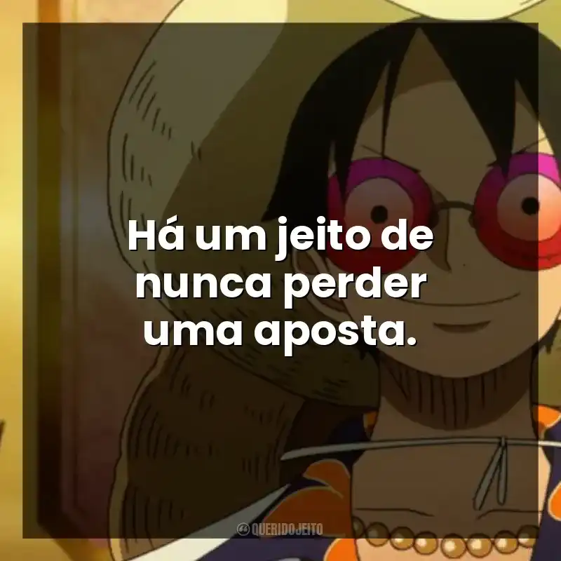 Há um jeito de nunca perder uma aposta.