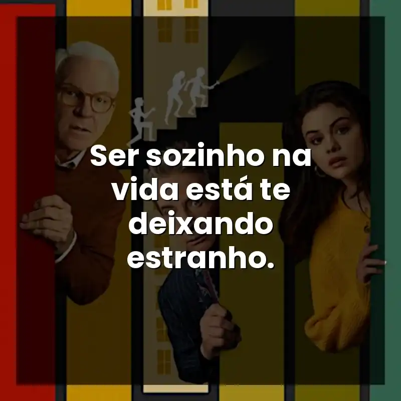 Ser sozinho na vida está te deixando estranho.