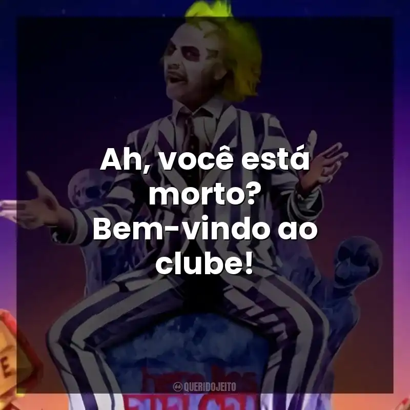 Ah, você está morto? Bem-vindo ao clube!