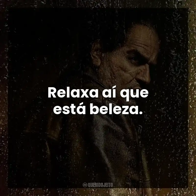 Relaxa aí que está beleza.