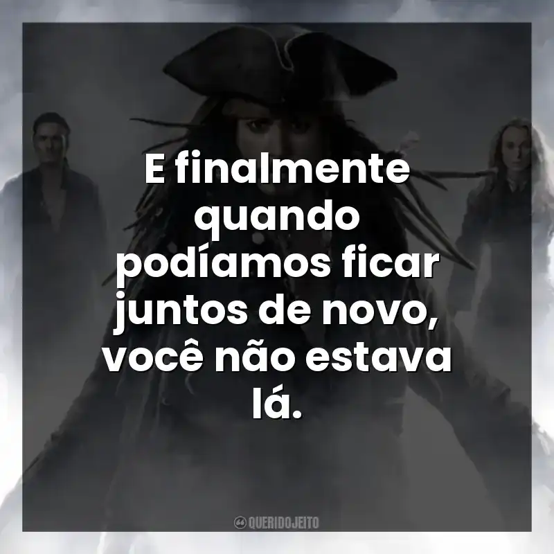 E finalmente quando podíamos ficar juntos de novo, você não estava lá.