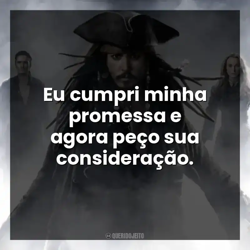 Eu cumpri minha promessa e agora peço sua consideração.