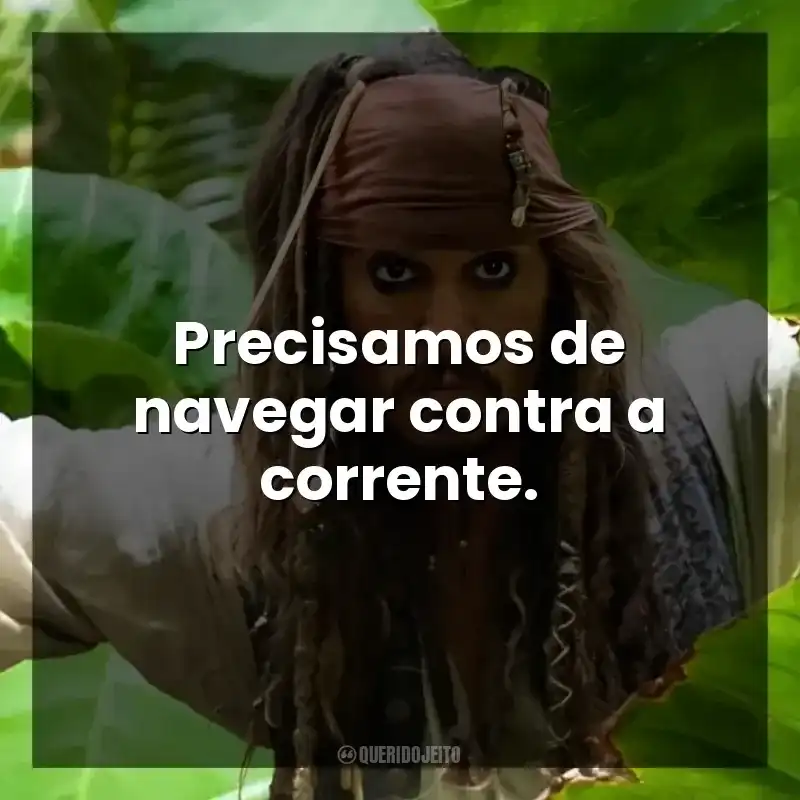 Precisamos de navegar contra a corrente.