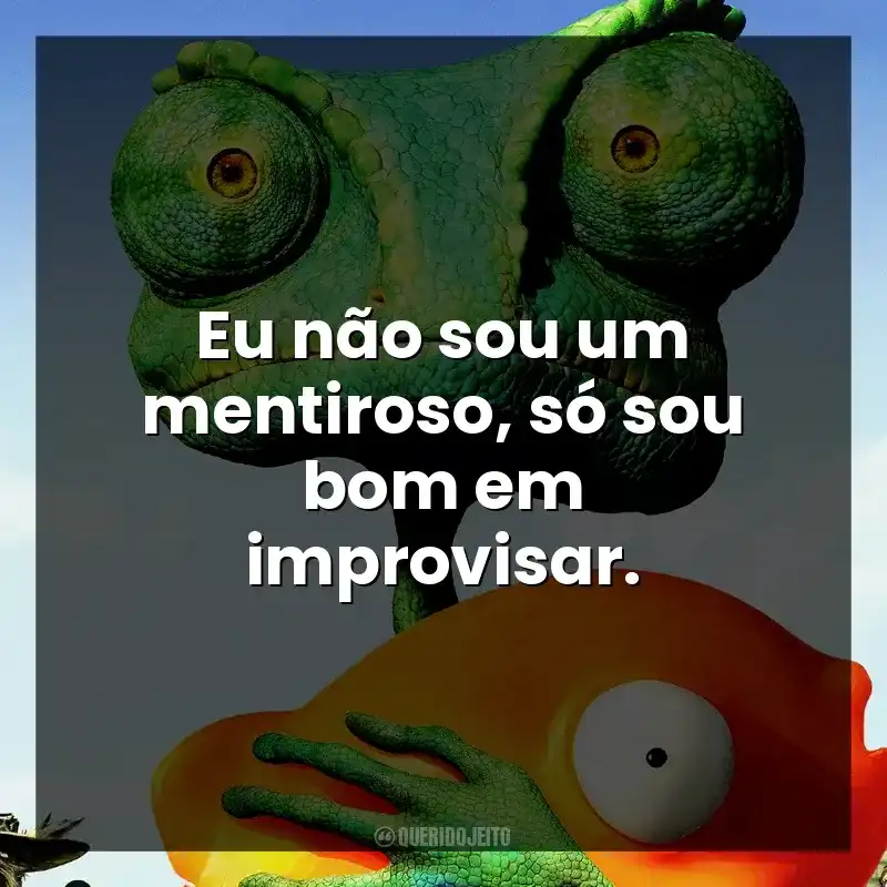 Eu não sou um mentiroso, só sou bom em improvisar.