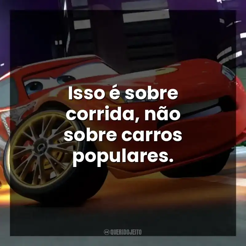Isso é sobre corrida, não sobre carros populares.