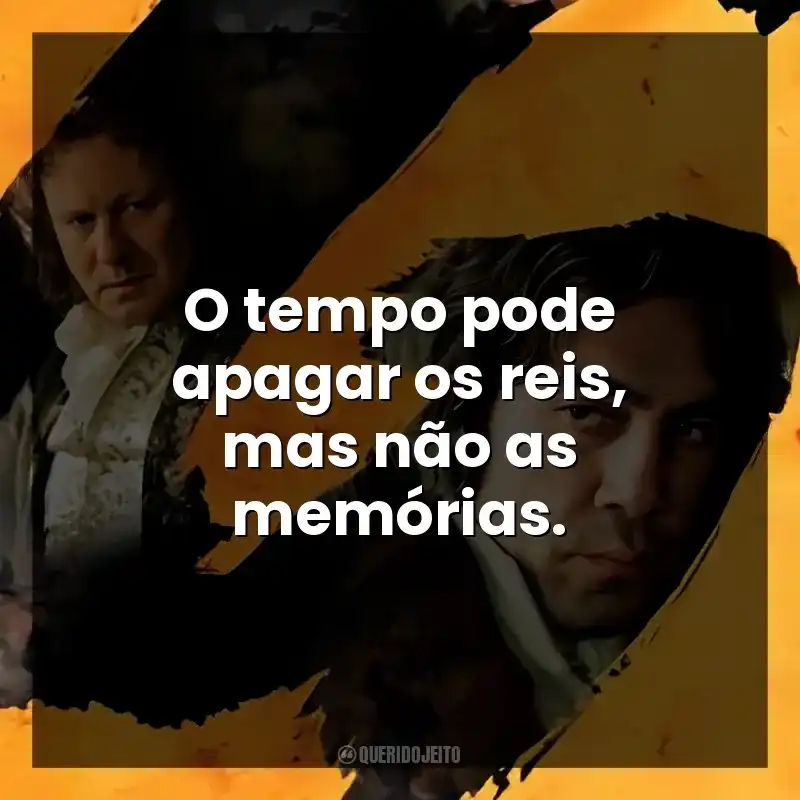 O tempo pode apagar os reis, mas não as memórias.