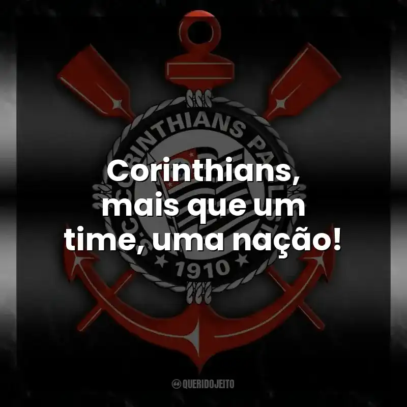 Corinthians, mais que um time, uma nação!