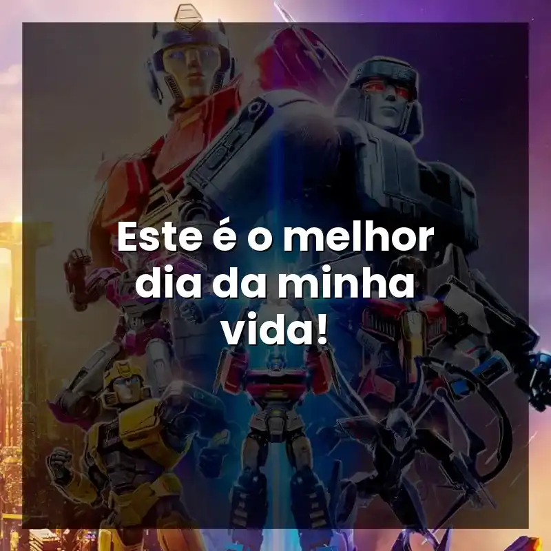 Este é o melhor dia da minha vida!