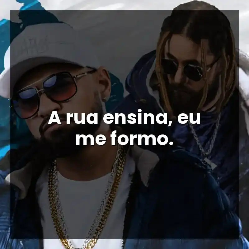 A rua ensina, eu me formo.