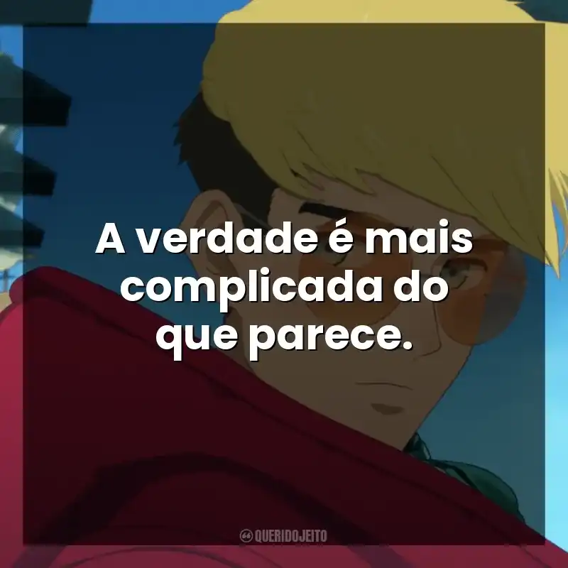 A verdade é mais complicada do que parece.
