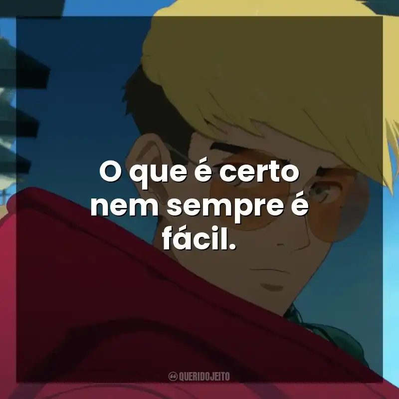 O que é certo nem sempre é fácil.