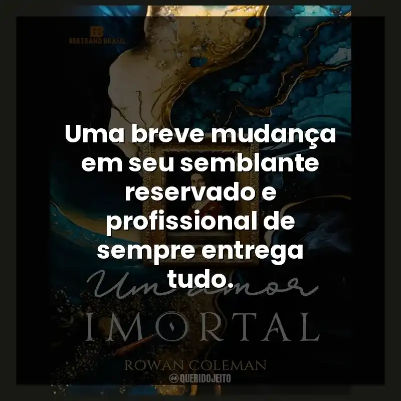 Uma breve mudança em seu semblante reservado e profissional de sempre entrega tudo.
