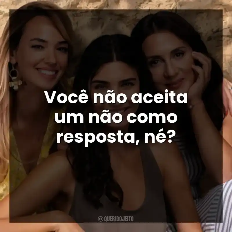 Você não aceita um não como resposta, né?