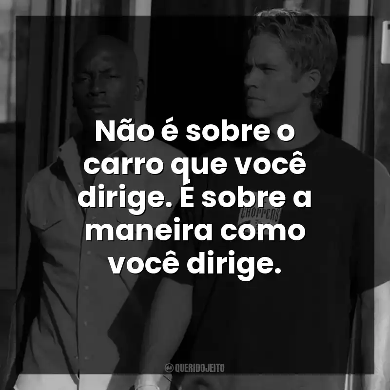 Não é sobre o carro que você dirige. É sobre a maneira como você dirige.