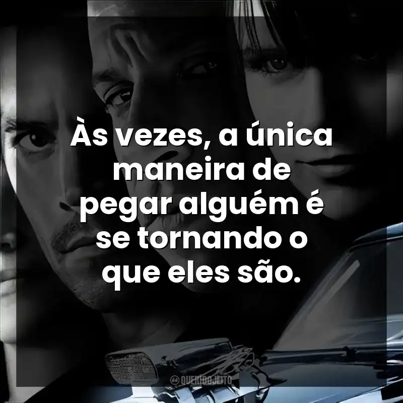 Às vezes, a única maneira de pegar alguém é se tornando o que eles são.