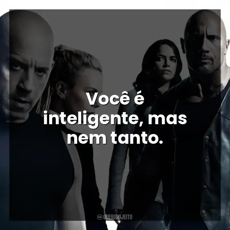 Você é inteligente, mas nem tanto.
