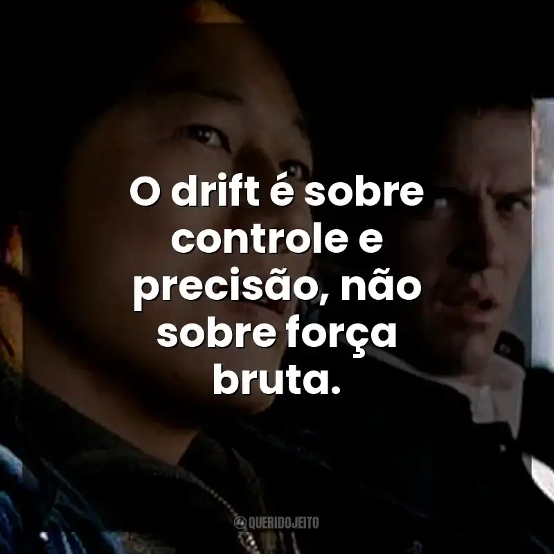 O drift é sobre controle e precisão, não sobre força bruta.