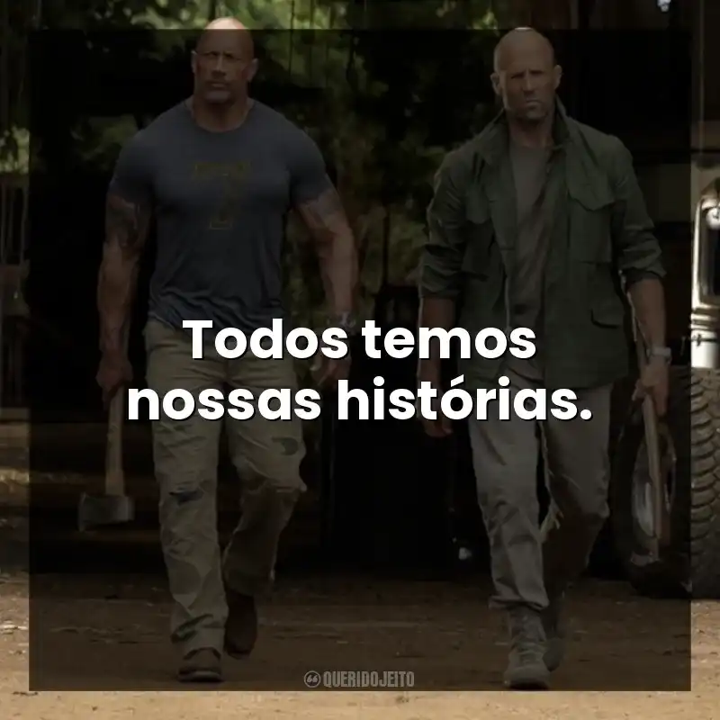 Todos temos nossas histórias.
