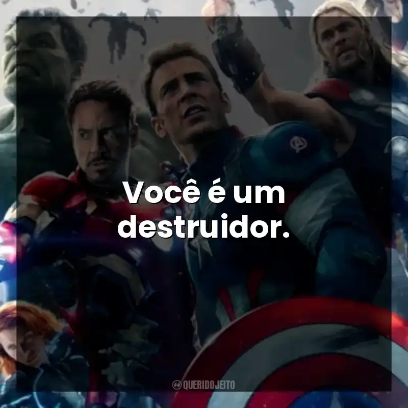Você é um destruidor.