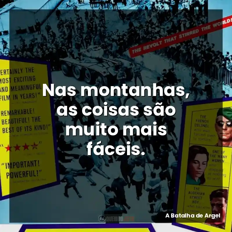 Nas montanhas, as coisas são muito mais fáceis.