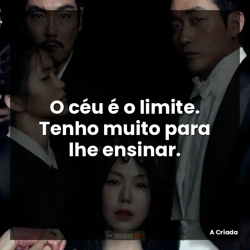 O céu é o limite. Tenho muito para lhe ensinar.