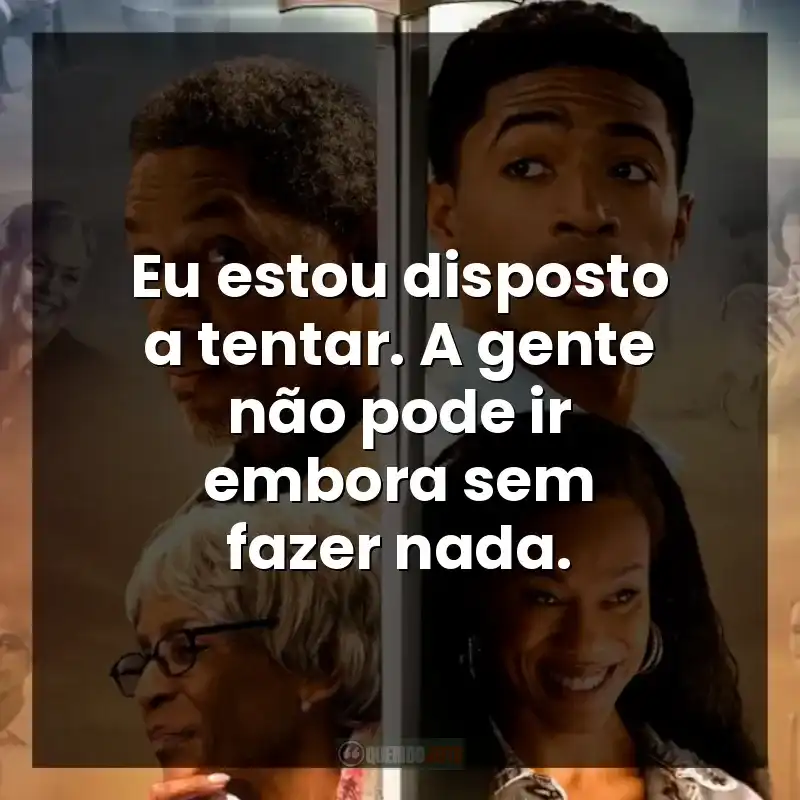 Eu estou disposto a tentar. A gente não pode ir embora sem fazer nada. – A Forja
