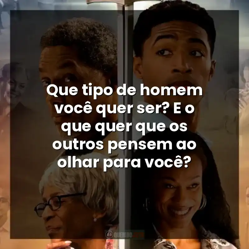 Que tipo de homem você quer ser? E o que quer que os outros pensem ao olhar para você?