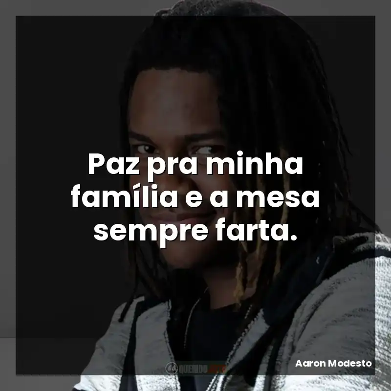 Paz pra minha família e a mesa sempre farta.