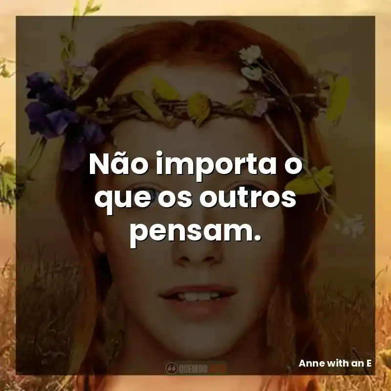 Não importa o que os outros pensam.