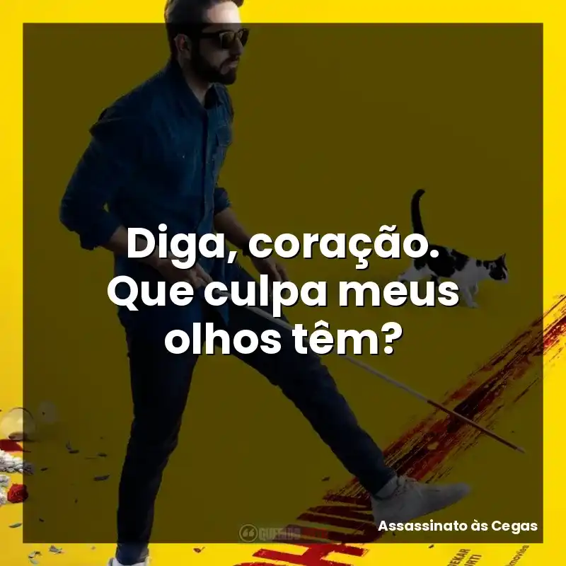 Diga, coração. Que culpa meus olhos têm?