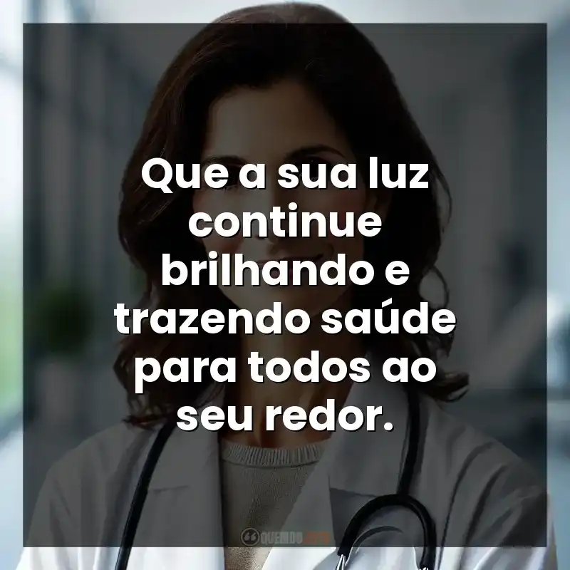 Que a sua luz continue brilhando e trazendo saúde para todos ao seu redor.