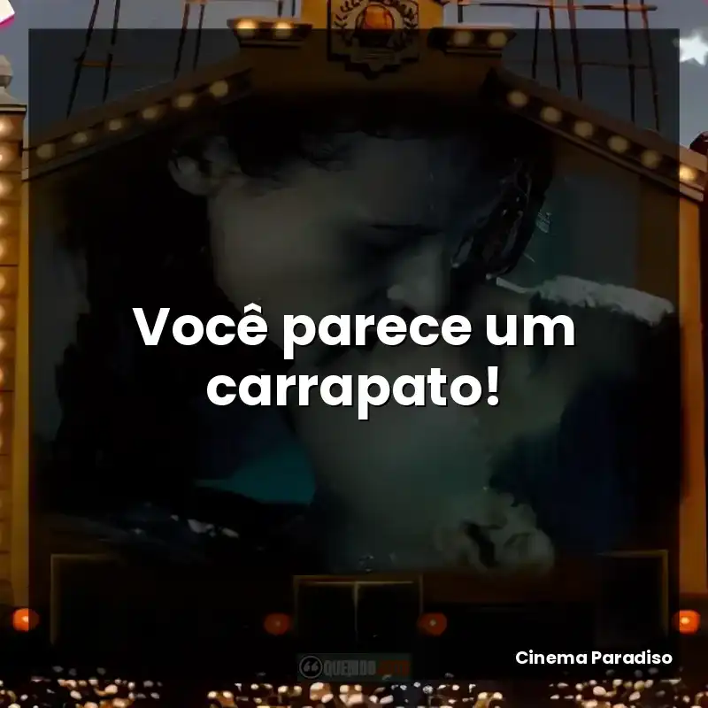 Você parece um carrapato!