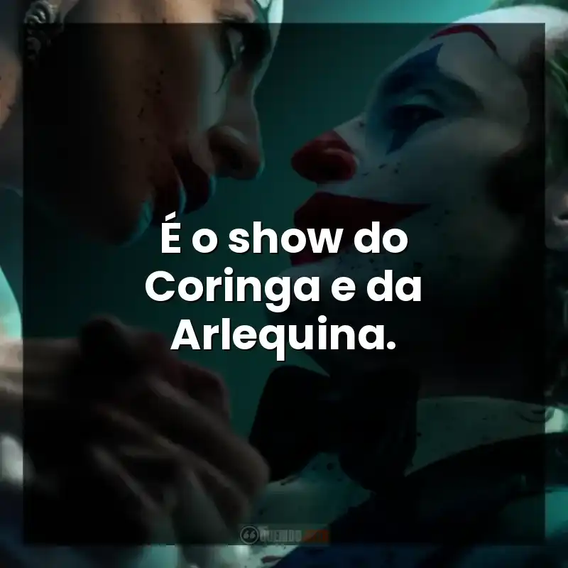 É o show do Coringa e da Arlequina. – Coringa: Delírio a Dois