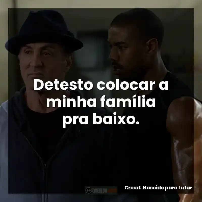 Detesto colocar a minha família pra baixo. – Creed: Nascido para Lutar