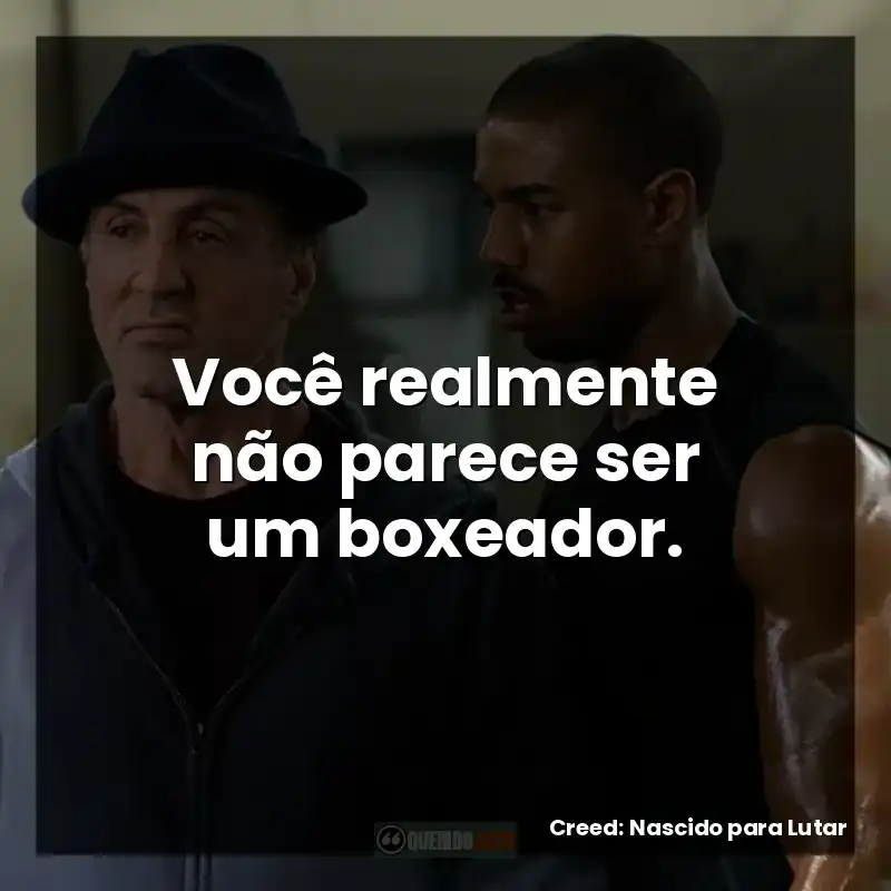 Você realmente não parece ser um boxeador.