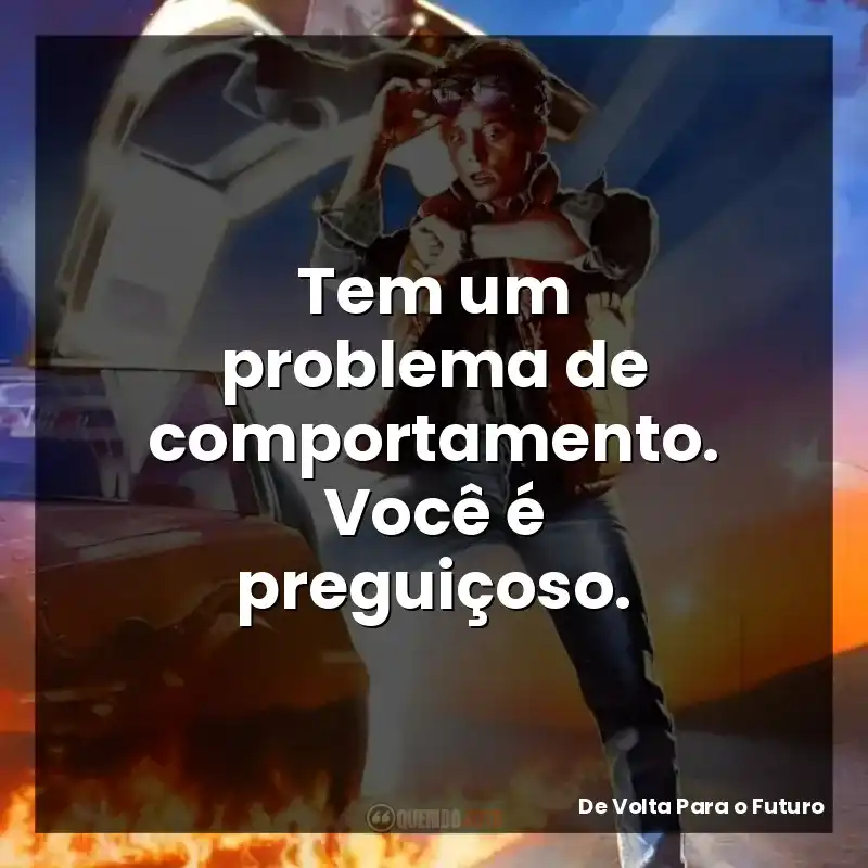 Tem um problema de comportamento. Você é preguiçoso.