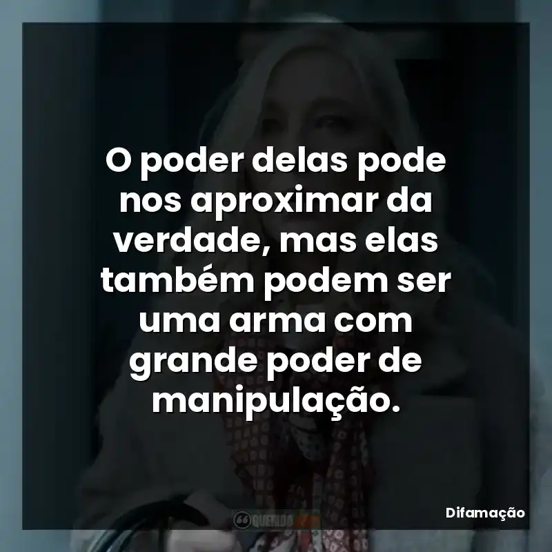 O poder delas pode nos aproximar da verdade, mas elas também podem ser uma arma com grande poder de manipulação.