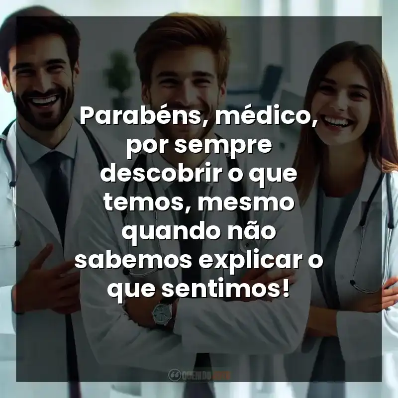 Engraçadas para o Dia do Médico frases: Parabéns, médico! Porque às vezes é mais difícil decifrar uma receita do que resolver um mistério!