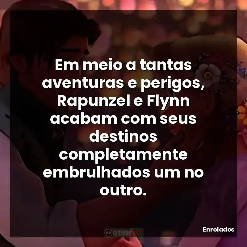 Em meio a tantas aventuras e perigos, Rapunzel e Flynn acabam com seus destinos completamente embrulhados um no outro.