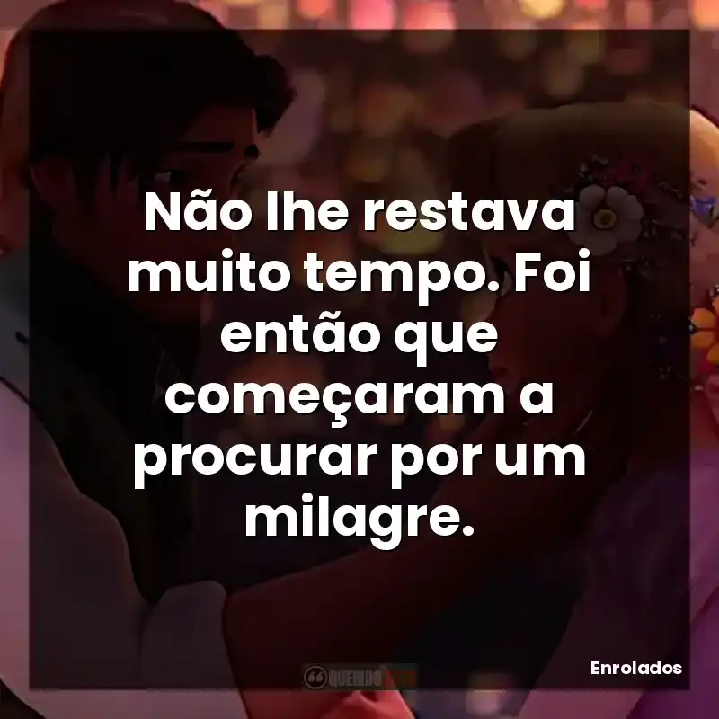 Não lhe restava muito tempo. Foi então que começaram a procurar por um milagre.