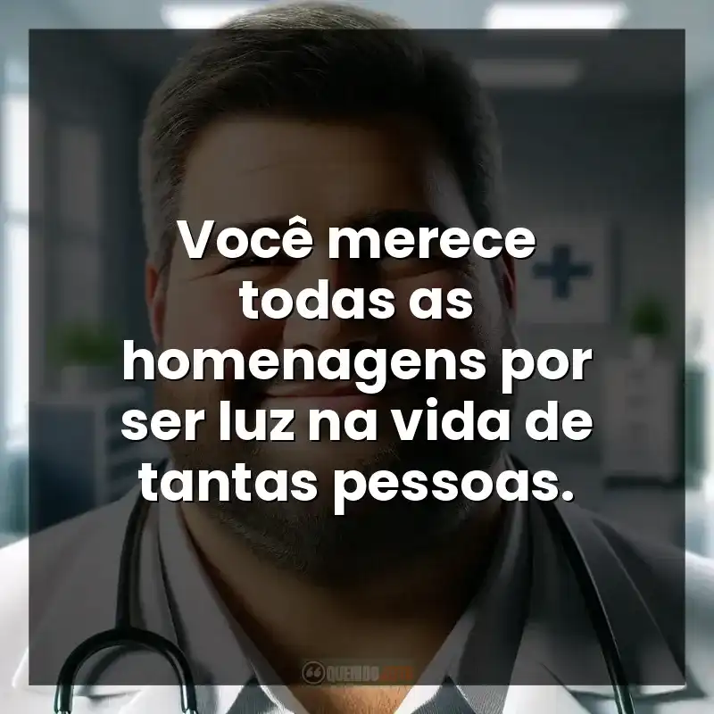 Você merece todas as homenagens por ser luz na vida de tantas pessoas.